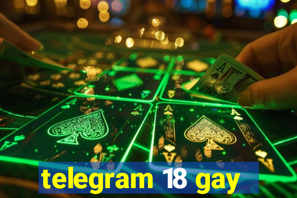 telegram 18 gay